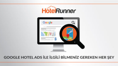 Google Hotel Ads ile ilgili bilmeniz gereken her şey