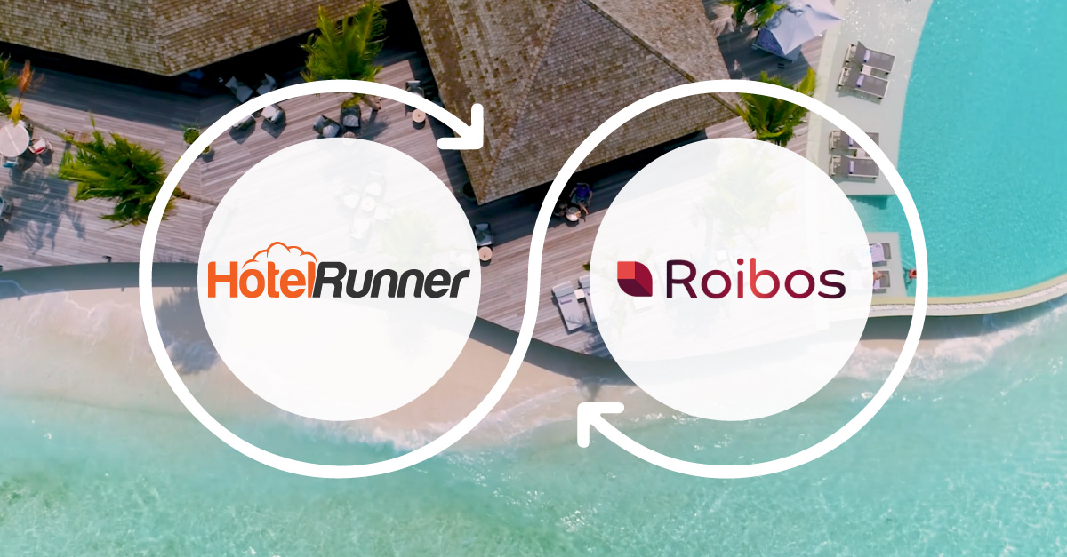 HotelRunner ve Roibos Stratejik Bir İş Birliğine İmza Attı