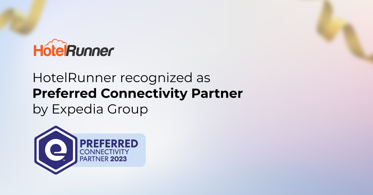HotelRunner recognized as Preferred Connectivity Partner for 2023 by Expedia Group