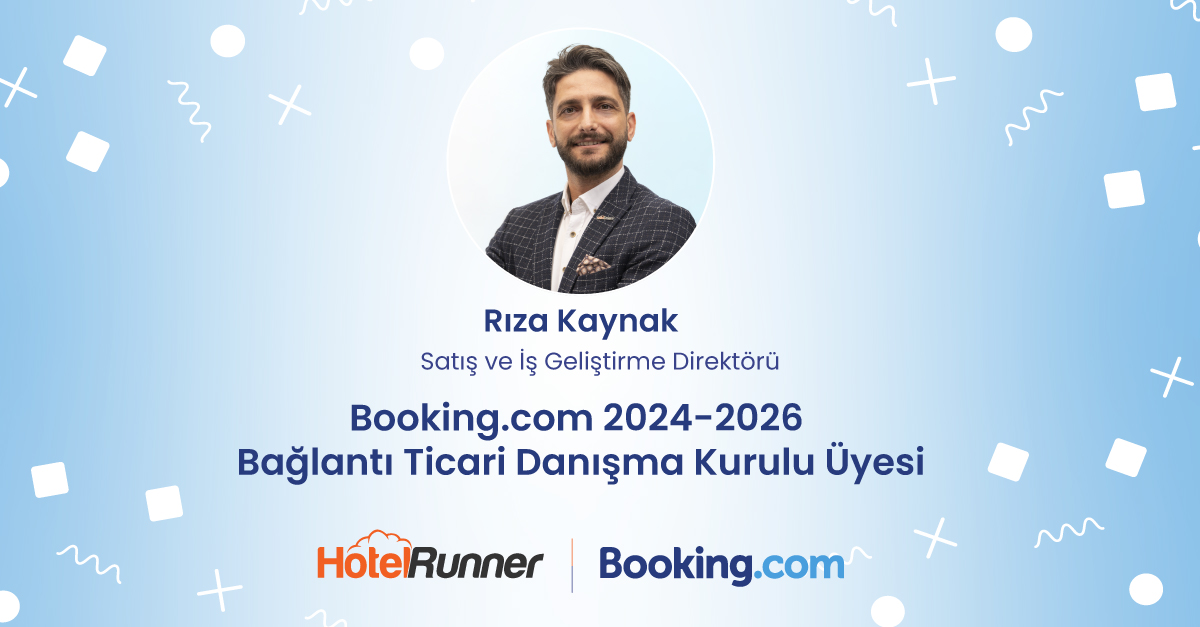 HotelRunner Booking.com 2024-2026 Bağlantı Ticari Danışma Kurulu’nda